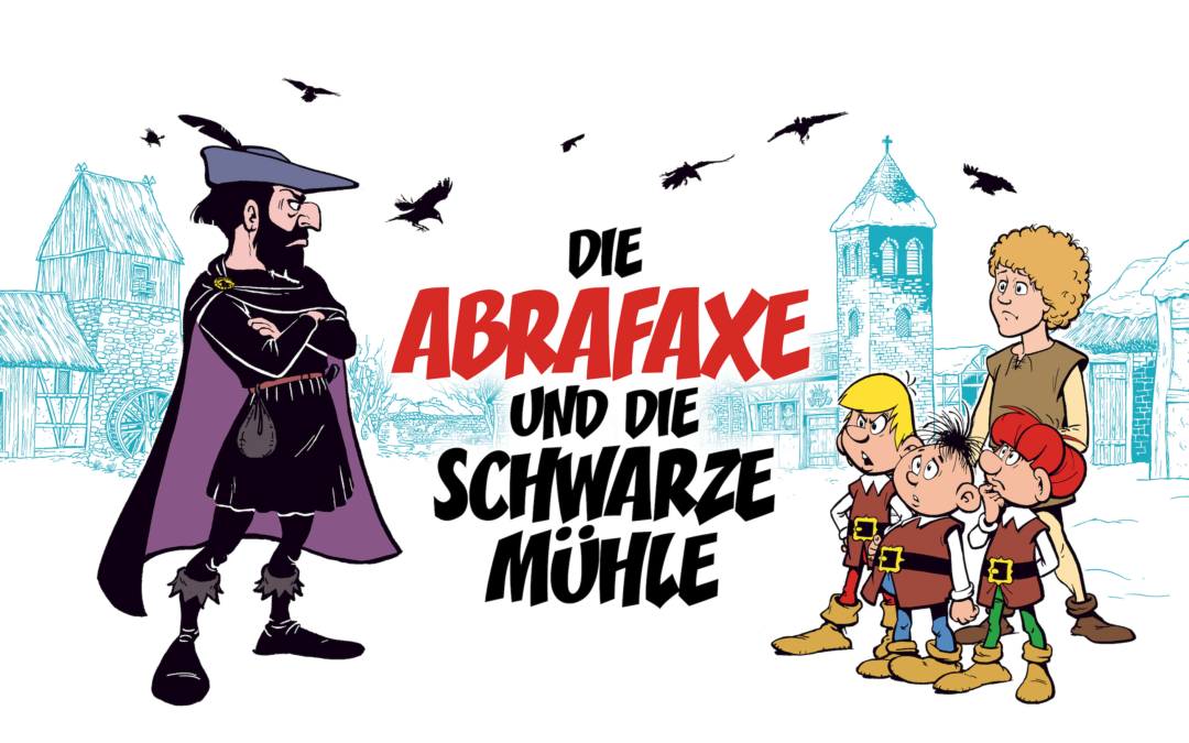 Die Abrafaxe und die Schwarze Mühle